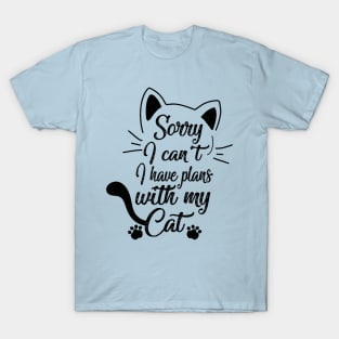 Sorry I can't I have plans with my Cat funny Cute Kitten T-Shirt